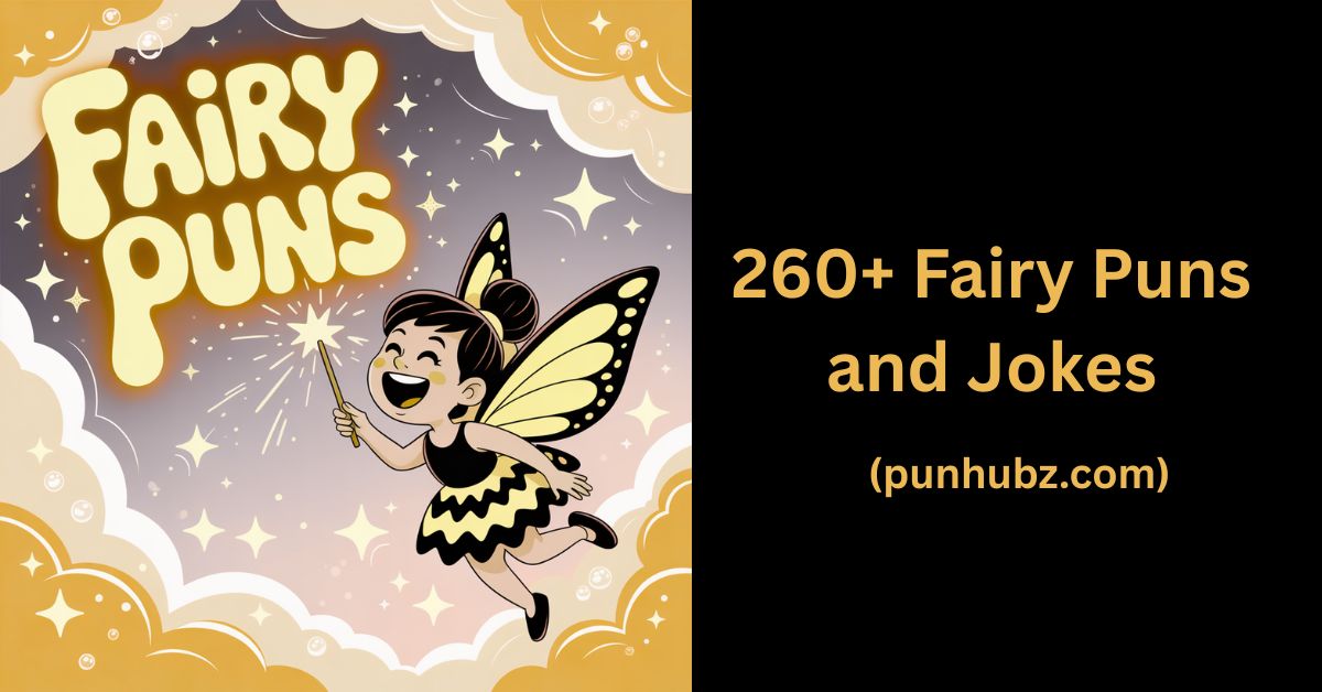 Funny black and yellow fairy puns illustration showing a laughing fairy sprinkling glowing magic dust around bright yellow text.