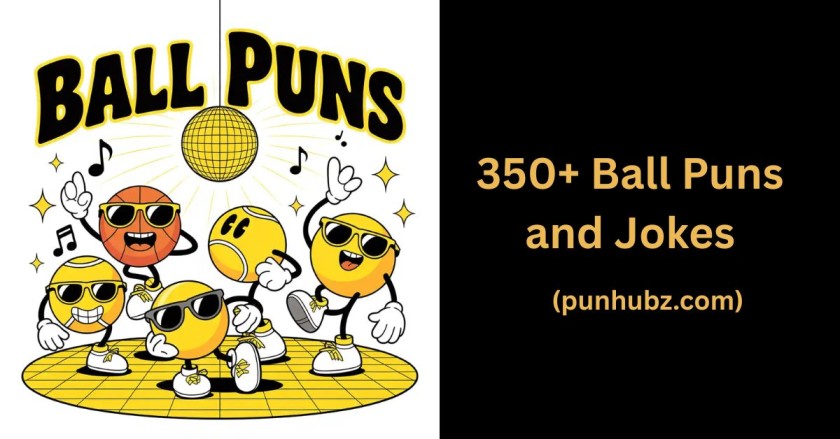 Funny black and yellow feature image with cartoon sports balls and bold text saying Ball Puns" โ playful design with a humorous theme to attract attention.